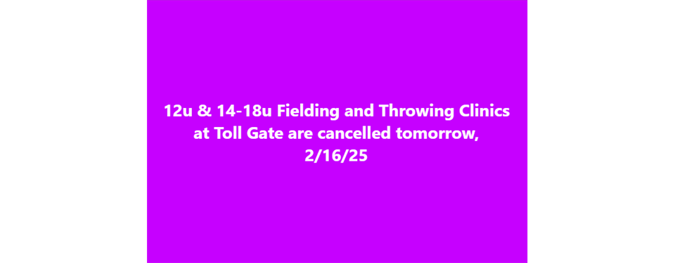 Cancelled 12u & 14u-18u Fielding and Throwing Clinics